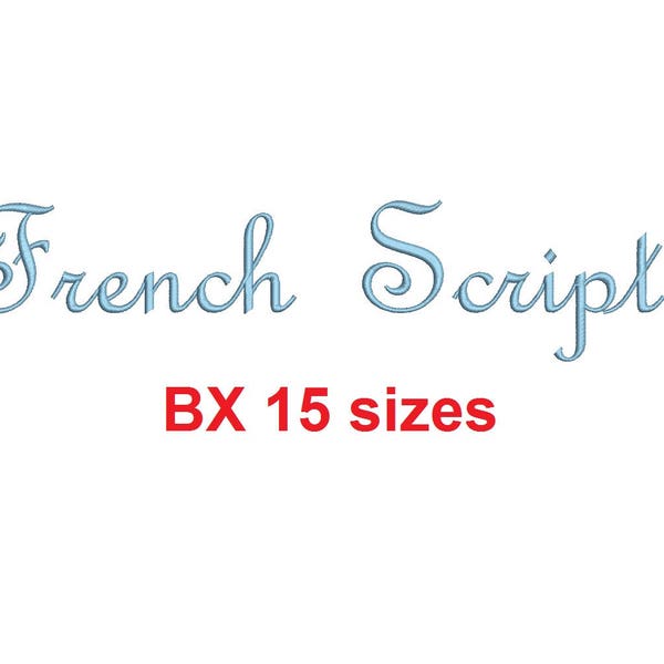 French Script embroidery BX font Sizes 0.25 (1/4), 0.50 (1/2), 1, 1.5, 2, 2.5, 3, 3.5, 4, 4.5, 5, 5.5, 6, 6.5, and 7 inches
