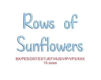 Rows of Sunflowers embroidery font with commercial license (MHA)