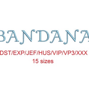 Bandana embroidery font dst/exp/jef/hus/vip/vp3/xxx 15 sizes small to large