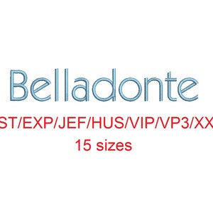 Belladonte embroidery font dst/exp/jef/hus/vip/vp3/xxx 15 sizes small to large