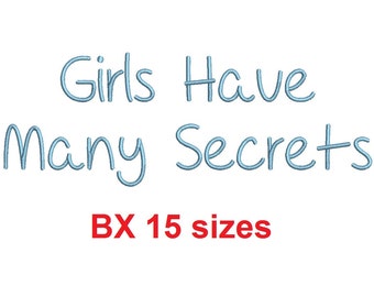 ガールズ・ハヴ・メニー・シークレット刺繍 BX フォントサイズ 0.25 (1/4)、0.50 (1/2)、1、1.5、2、2.5、3、3.5、4、4.5、5、5.5、6、6.5、7 インチ (MHA)