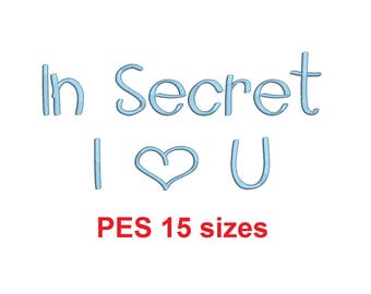 I Secret I Love You embroidery font PES format 15 Sizes 0.25, 0.5, 1, 1.5, 2, 2.5, 3, 3.5, 4, 4.5, 5, 5.5, 6, 6.5, and 7 inches