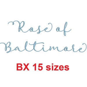 May include: Embroidered design of "Rose of Baltimore" in blue cursive font with the text "BX 15 sizes" in red below.