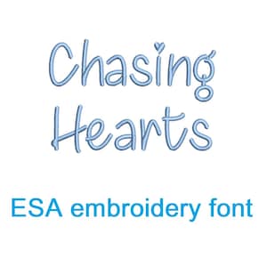 May include: A blue embroidered font design that reads "Chasing Hearts" with the text "ESA embroidery font" below.