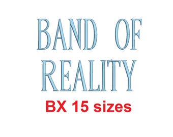 Band of Reality embroidery BX font Sizes 0.25 (1/4), 0.50 (1/2), 1, 1.5, 2, 2.5, 3, 3.5, 4, 4.5, 5, 5.5, 6, 6.5, and 7 inches