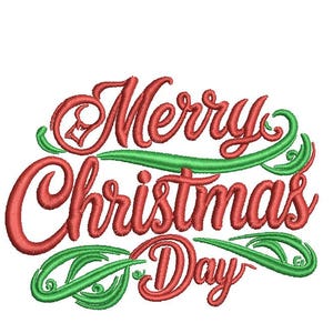 May include: Red and green embroidered design with the text "Merry Christmas Day".