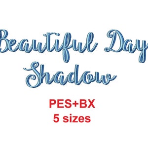 Beautiful Day Shadow 2 colors embroidery font formats PES+BX 5 sizes