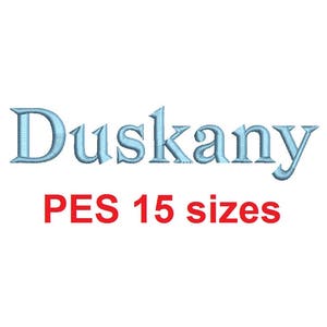 Duskany embroidery font PES format 15 Sizes instant download 0.25, 0.5, 1, 1.5, 2, 2.5, 3, 3.5, 4, 4.5, 5, 5.5, 6, 6.5, and 7 inches