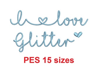 I Love Glitter Embroidery Font, PES Format (Digital Download)