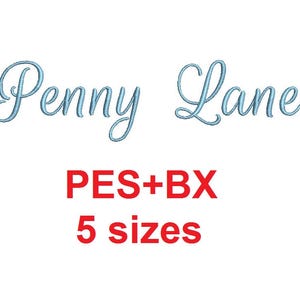 Penny Lane Script embroidery font formats bx (which converts to 17 machine formats), + pes, Sizes 0.25 (1/4), 0.50 (1/2), 1, 1.5 and 2&quot;