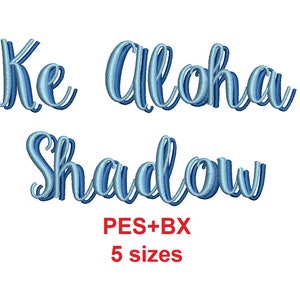 Ke Aloha Shadow 2 colors embroidery font formats PES+BX 5 sizes