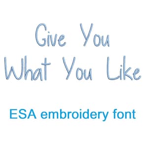 Give You What You Like ESA embroidery font with commercial license MHA image 1