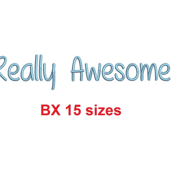 Really Awesome BX embroidery font Sizes 0.25 (1/4), 0.50 (1/2), 1, 1.5, 2, 2.5, 3, 3.5, 4, 4.5, 5, 5.5, 6, 6.5, 7" (MHA)