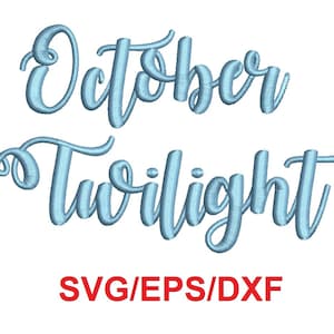 May include: Blue embroidered text that reads "October Twilight" with the words "SVG/EPS/DXF" below.