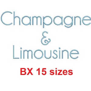 Champagne & Limousine block embroidery BX font Sizes 0.25 (1/4), 0.50 (1/2), 1, 1.5, 2, 2.5, 3, 3.5, 4, 4.5, 5, 5.5, 6, 6.5, and 7 inches
