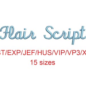 Flair Script Embroidery Font Dst/exp/jef/hus/vip/vp3/xxx 15 Sizes Small ...