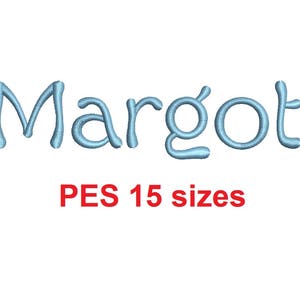 Margot embroidery font PES format 15 Sizes 0.25 (1/4), 0.5 (1/2), 1, 1.5, 2, 2.5, 3, 3.5, 4, 4.5, 5, 5.5, 6, 6.5, and 7 inches