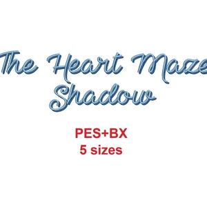 May include: The Heart Maze Shadow embroidery design in blue with the text PES+BX and 5 sizes.