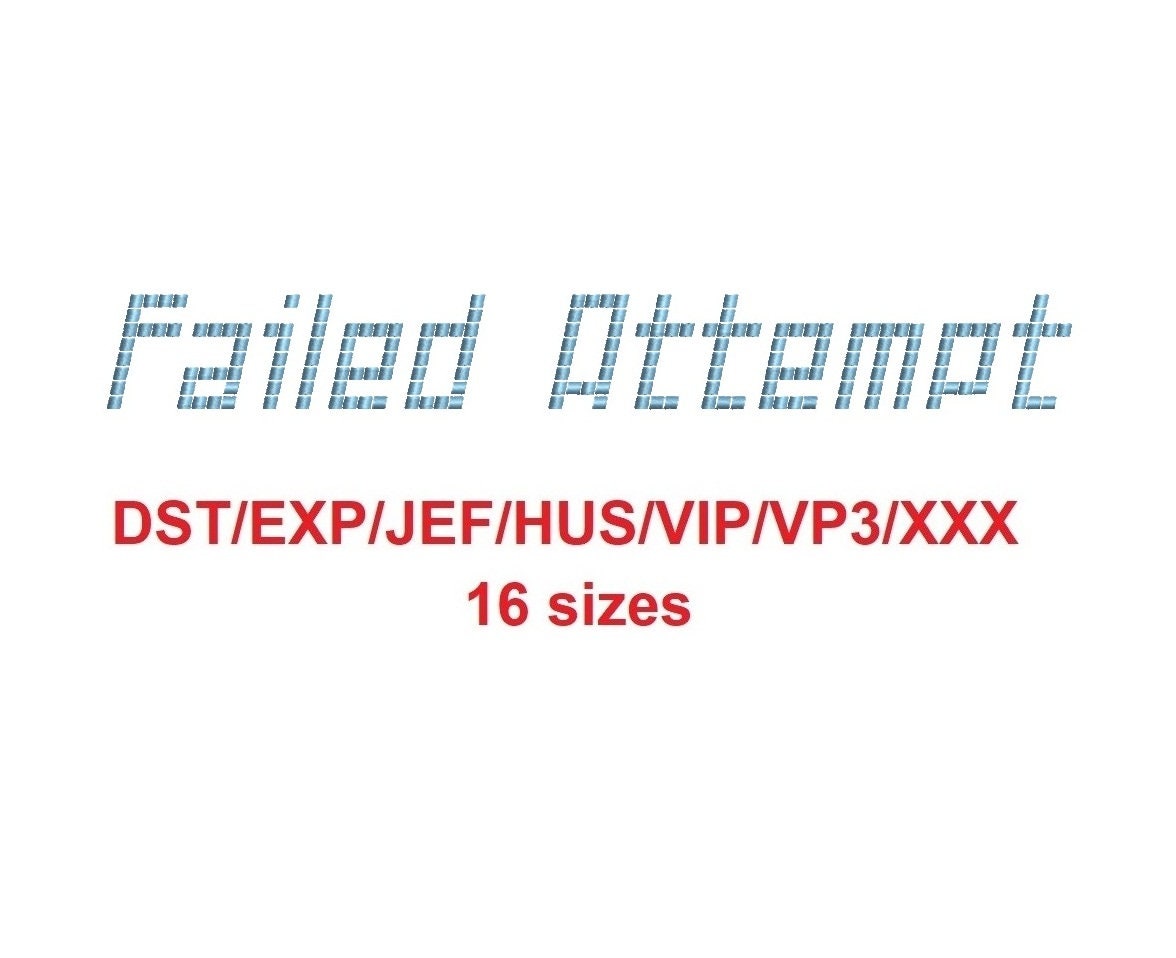 Fail Vp3 Failed Attempt™ Block Embroidery Font Dst/exp/jef/hus/vip/vp3/xxx 16 ...