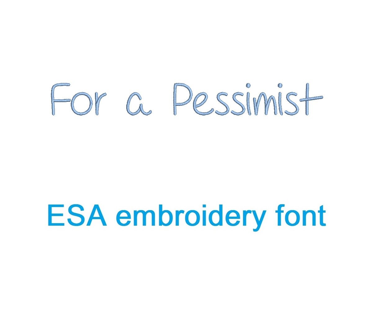 For A Pessimistic ESA embroidery font with commercial license   (MHA)