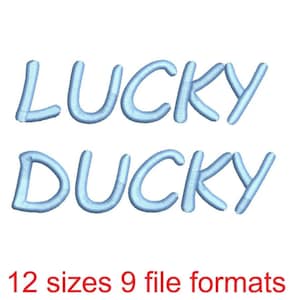 May include: Embroidered design of the phrase "Lucky Ducky" in light blue lettering. The design is available in 12 sizes and 9 file formats.