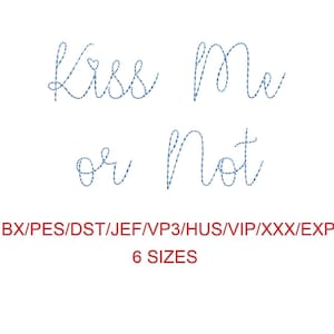 Kiss Me Or Not bean stitch machine embroidery font 6 sizes (MHA)