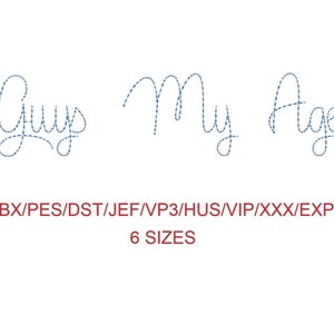 Guys My Age bean stitch machine embroidery font 6 sizes (MHA)