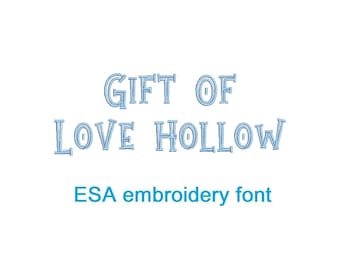 Gift Of Love Hollow ESA embroidery font (SNAS)