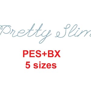May include: Pretty Slim embroidery design in blue script font with the text PES+BX 5 sizes below.