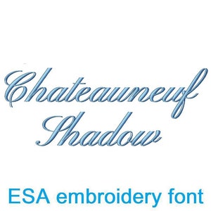 Könnte beinhalten: Weißer Hintergrund mit den Worten "Chateauneuf Shadow" in hellblauer Schrift. Darunter steht der Text "ESA embroidery font" in dunklerem Blau.