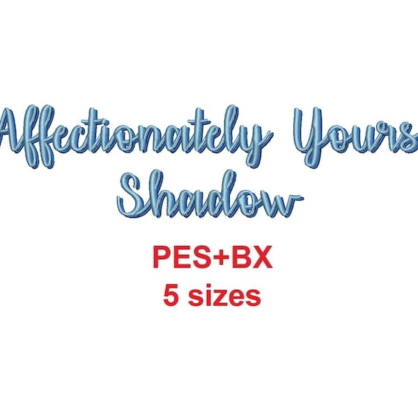 Affectionately Yours Shadow 刺繍フォント形式 bx + pes、サイズ 0.50 (1/2)、0.75 (3/4)、1、1.5、2 インチ (MHA)
