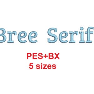 Bree Serif embroidery font formats bx (which converts to 17 machine formats), + pes, Sizes 0.25 (1/4), 0.50 (1/2), 1, 1.5 and 2&quot;