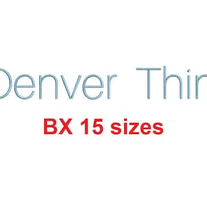 May include: Denver Thin embroidery design in blue with the text "BX 15 sizes" in red.