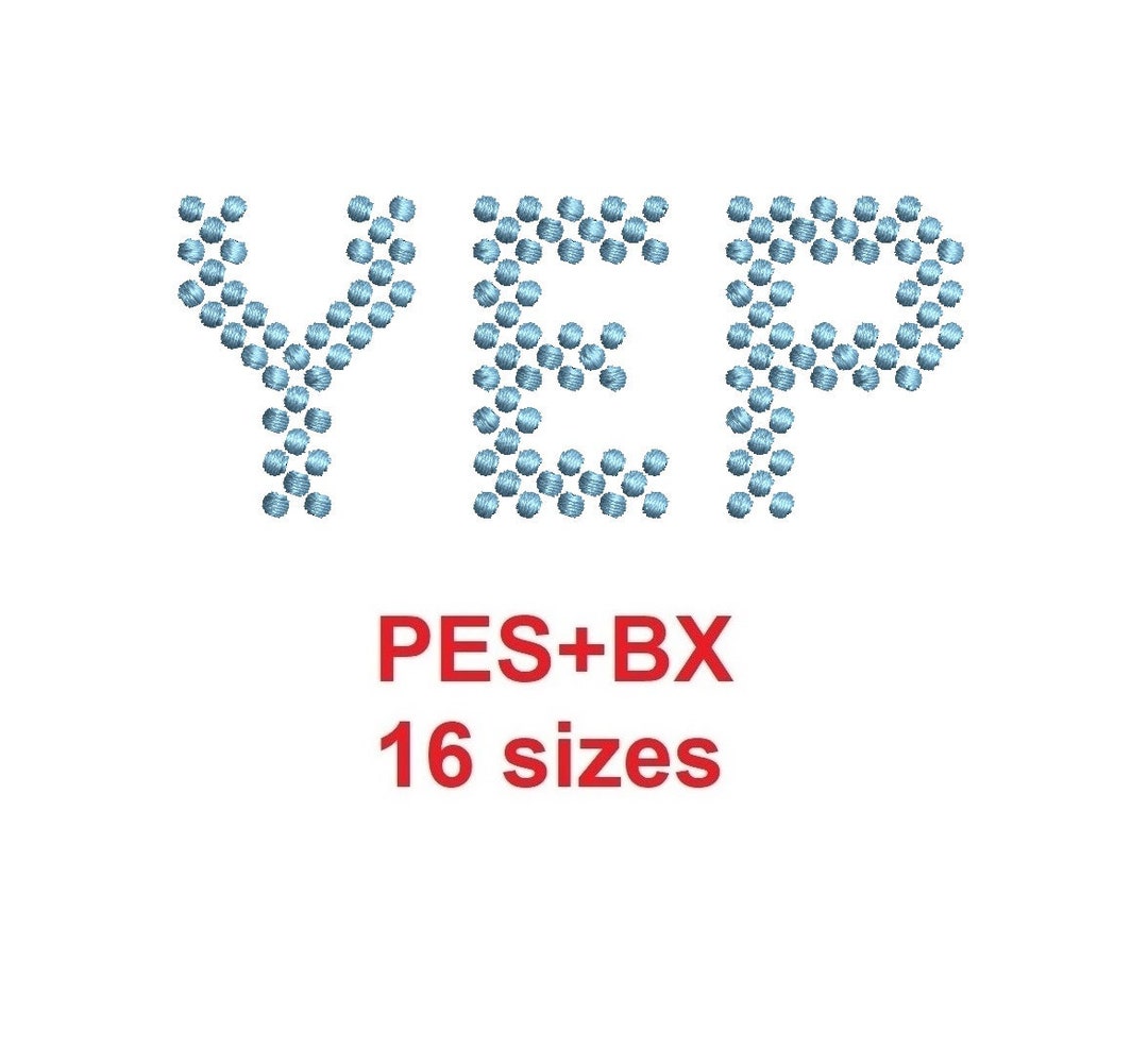 Yep Lettering Yep Dotted Embroidery Font Formats PES+BX 16 Sizes French and English ...