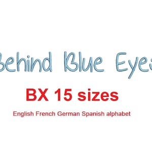 Behind Blue Eyes embroidery font BX format 15 Sizes 0.25 (1/4), 0.5 (1/2), 1, 1.5, 2, 2.5, 3, 3.5, 4, 4.5, 5, 5.5, 6, 6.5, 7&quot; (MHA)