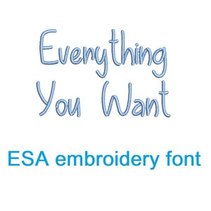 Może przedstawiać: Projekt czcionki do haftu w jasnoniebieskim kolorze, z tekstem "Everything You Want" w stylu kursywnym. Tekst "ESA embroidery font" jest wyświetlany poniżej w kolorze niebieskim.