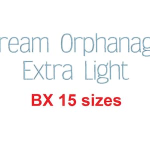May include: Text that reads "Dream Orphanage Extra Light BX 15 sizes" in blue outlined text. The words "BX 15 sizes" are in red.