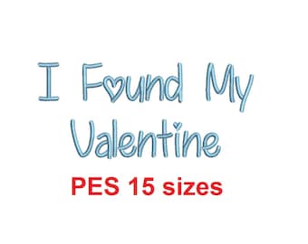 I Found My Valentine embroidery font PES format 15 Sizes (MHA)