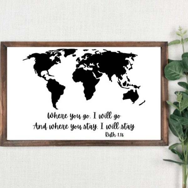 Where you go, I will go. Ruth 1.16 - Bible Scripture Decor - Digital Download - Digital Sign - DIY Sign -Cricut File – Digital Sign Template