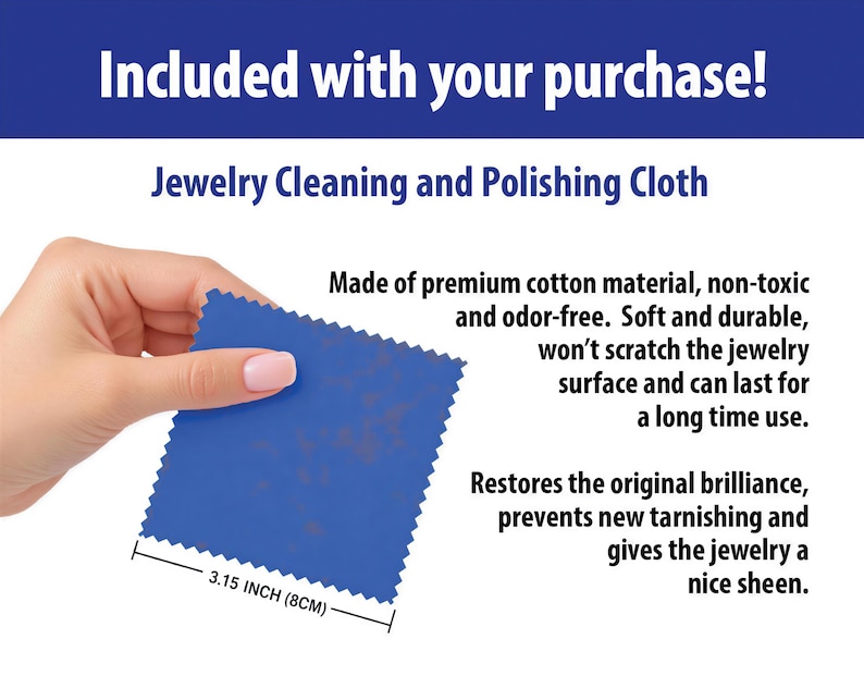 a hand holding a piece of blue fabric, which appears to be a cleaning and polishing cloth. The text above the image states that the cloth is included with the purchase, and it is made of premium cotton material, non-toxic, and odor-free. The cloth is described as soft and durable, and it won't scratch the jewelry surface and can last for a long time. The image also mentions that the cloth is 3.15 inches (8.4 cm) in size.