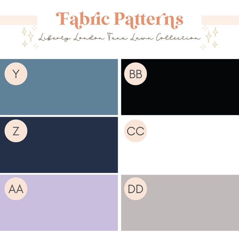 May include: A color chart titled Fabric Patterns Liberty London Tana Lawn Collection featuring six rectangular swatches labeled Y, Z, AA, BB, CC, and DD. The colors include dusty blue, dark navy, light lavender, solid black, white, and light gray.