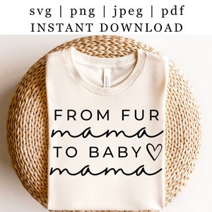Fur Mama SVG / Baby Mama SVG / Dog Mom PNG / Mama Shirt svg / Ideas de regalos para nuevas mamás / Regalos de baby shower / Regalos del Día de la Madre