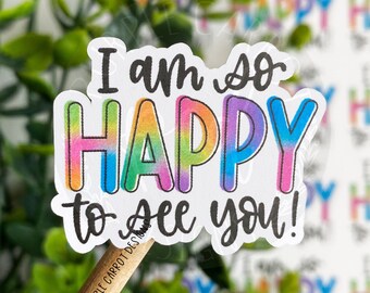 Happy To See You Etsy