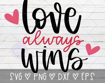 Love Always Wins Svg Etsy