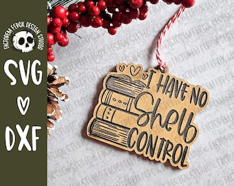 No Shelf Control Ornament SVG: Laser Cut Book Lover Gift (Commercial Use)