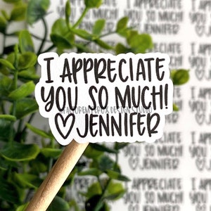 Personalized I Appreciate You So Much Sticker©, Thank You Sticker, Small Shop Sticker, Small Business, Etsy Sticker, Thank You