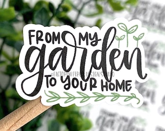 From My Garden to Your Home, Natural Ingredients, All Natural, Home Grown, Etsy Stickers, Shipping Supplies, Small Shop Stickers, Cottage