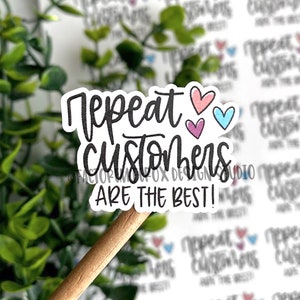 Repeat Customers Are The Best Sticker©, Customer Appreciation, Thank You Sticker, Etsy Sticker, Packaging, Small Shop, Small Business