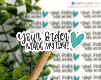 Your Order Made My Day Green Heart Sticker©, Thank You Sticker, Small Shop, Small Business, Packaging Label, Etsy Sticker, Shop Supplies