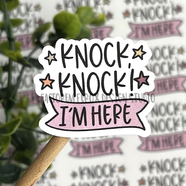 Knock Knock I'm Here Sticker©, Small Shop, Small Business, Handmade Shop, Snail Mail, Pen Pal, Packaging Supplies, Etsy Sticker, Shipping